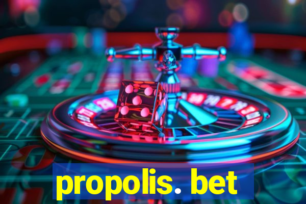 propolis. bet